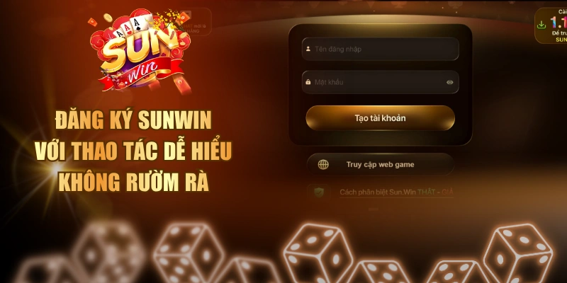 Đăng Ký SUNWIN Với Thao Tác Dễ Hiểu, Không Rườm Rà