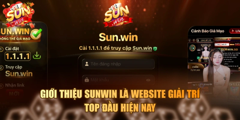 Giới thiệu SUNWIN là website giải trí top đầu hiện nay